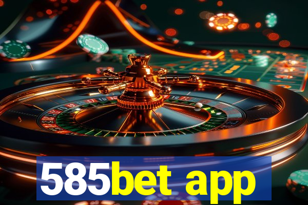 585bet app